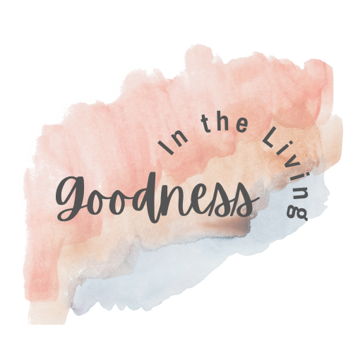 Goodness in the Living